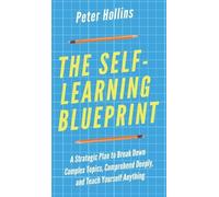 Peter Hollins The Self-Learning Blueprint (Copertina rigida)