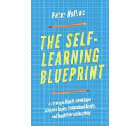 Peter Hollins The Self-Learning Blueprint (Tascabile)