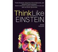 Peter Hollins Think Like Einstein (Tascabile) Understand Your Brain Better