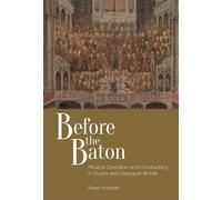Peter Holman Before the Baton (Copertina rigida) Music in Britain, 1600-2000