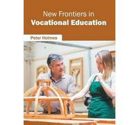 Peter Holmes New Frontiers in Vocational Education (Copertina rigida)