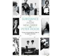 Peter Hook Substance: Inside New Order (Tascabile)