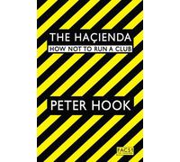 Peter Hook The Hacienda (Tascabile)