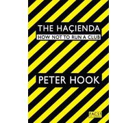 Peter Hook The Hacienda (Tascabile)
