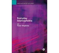 Peter Hopkins Everyday Islamophobia (Tascabile) Spaces and Practices of Justice