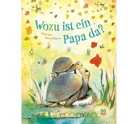 Peter Horn Jessica Meserve Wozu ist ein Papa da? (Copertina rigida)