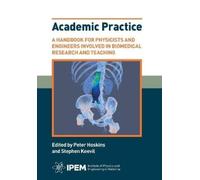 Peter Hoskins Academic Practice - A Handbook for Physicists and Engi (Tascabile)