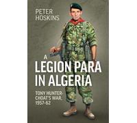 Peter Hoskins Legion Para in Algeria (Tascabile)
