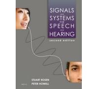 Peter Howell Stuart Rosen Signals and Systems for Speech and Hearing (Tascabile)