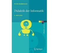 Peter Hubwieser Didaktik der Informatik (Tascabile) eXamen.press