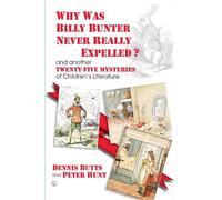 Peter Hunt Dennis Butts Why Was Billy Bunter Never Really Expelled? (Tascabile)