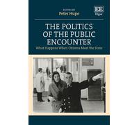 Peter Hupe The Politics of the Public Encounter (Copertina rigida)