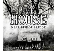 Peter Hutchison The House Near Bishop Bridge (Tascabile)