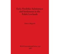Peter I Bogucki Early Neolithic Subsistence and Settlement in the Po (Tascabile)