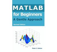 Peter I Kattan MATLAB for Beginners (Copertina rigida)