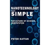 Peter I Kattan Nanotechnology Made Simple (Tascabile)