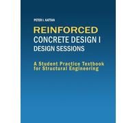 Peter I Kattan Reinforced Concrete Design I - Design Sessions (Tascabile)