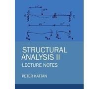 Peter I Kattan Structural Analysis II Lecture Notes (Tascabile)