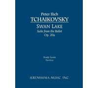 Peter Ilich Tchaikovsky Peter Ilyich Tchaikovs Swan Lake Suite, Op.2 (Tascabile)
