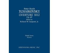 Peter Ilyich Tchaikovsky Overture 1812, Op.49 (Tascabile)