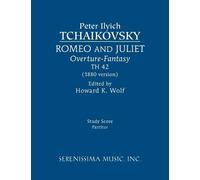 Peter Ilyich Tchaikovsky Romeo and Juliet (1880 version), TH 42 (Tascabile)