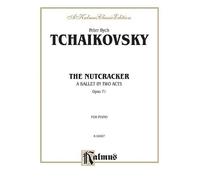 Peter Ilyich Tchaikovsky The Nutcracker, Op. 71 (Complete) (Tascabile)