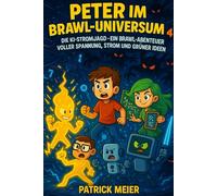 Peter im Brawl-Universum 4: Die KI-Stromjagd - Ein Brawl-Abenteuer voller Spannung, Strom und grüner Ideen