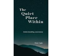 Peter Ingle The Quiet Place Within (Tascabile)