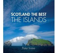 Peter Irvine Scotland The Best The Islands (Tascabile)