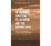 Peter Iver Kauf On Agamben, Donatism, Pelagianism, and the Missing L (Tascabile)
