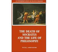 Peter J. Ahrensdorf The Death of Socrates and the Life of Philosophy (Tascabile)