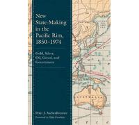 Peter J. Aschenbre New State-Making in the Pacific Rim, 1850- (Copertina rigida)