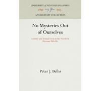 Peter J. Bellis No Mysteries Out of Ourselves (Copertina rigida)