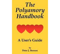 Peter J. Benson The Polyamory Handbook (Tascabile)
