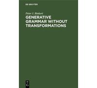 Peter J. Binkert Generative Grammar without Transformations (Copertina rigida)