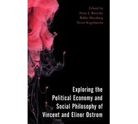 Peter J. Boettk Exploring the Political Economy and Social Philosoph (Tascabile)