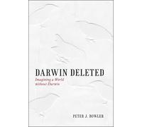 Peter J. Bowler Darwin Deleted (Copertina rigida)