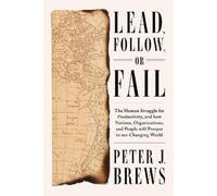 Peter J. Brews Lead, Follow, or Fail (Copertina rigida)