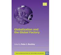 Peter J. Buckley Globalization and the Global Factory (Copertina rigida)