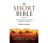Peter J Bylsma The Short Bible, Catholic Edition (Tascabile)