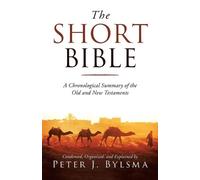 Peter J Bylsma The Short Bible (Tascabile)