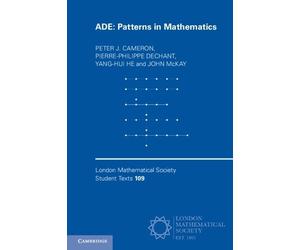 Peter J. Cameron Pierre-Philippe Dechant Yang-Hui He John McKay ADE (Tascabile)