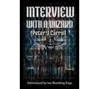 Peter J Carroll Interview with a Wizard (Tascabile)