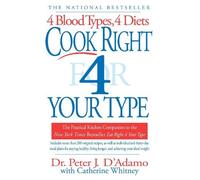 Peter J. D'Adamo Catherine Whitney Cook Right 4 Your Type (Tascabile)