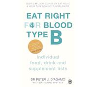 Peter J. D'Adamo Eat Right For Blood Type B (Tascabile) Eat Right For Blood Type