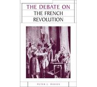 Peter J. Davies The Debate on the French Revolution (Tascabile)