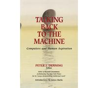 Peter J. Denning Talking Back to the Machine (Tascabile)