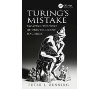 Peter J. Denning Turing's Mistake (Tascabile)