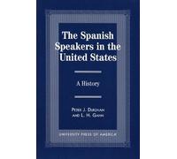 Peter J. Duignan Lewis H. Ga The Spanish Speakers in the United Stat (Tascabile)