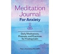 Peter J. Economou PhD, ABPP Meditation Journal for Anxiety (Tascabile)